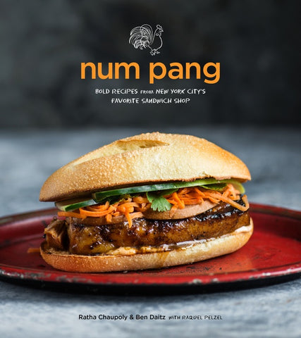 Num Pang : Bold Recipes from New York City's Favorite Sandwich Shop