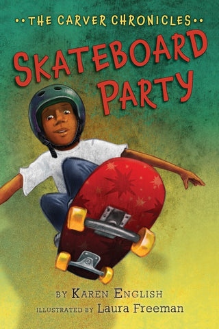 Skateboard Party : The Carver Chronicles, Book Two