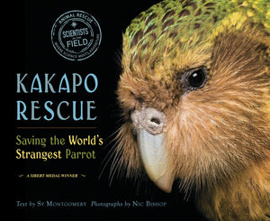 Kakapo Rescue : Saving the World's Strangest Parrot