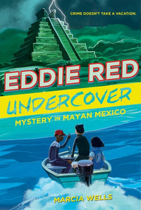 Eddie Red Undercover: Mystery In Mayan Mexico