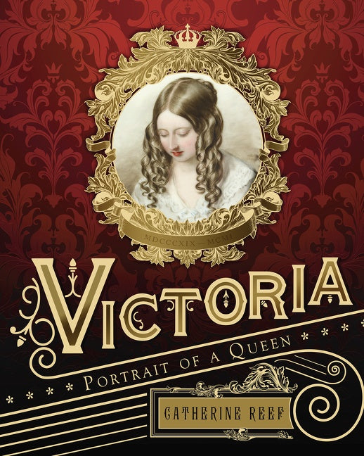 Victoria : Portrait of a Queen