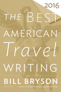 The Best American Travel Writing 2016