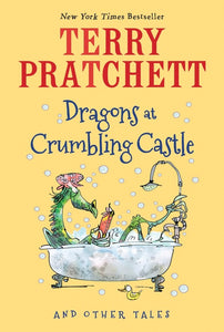 Dragons At Crumbling Castle : And Other Tales