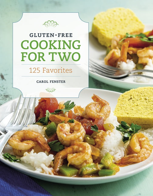 Gluten-Free Cooking For Two : 125 Favorites