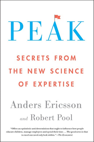 Peak : Secrets from the New Science of Expertise