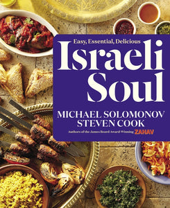 Israeli Soul : Easy, Essential, Delicious