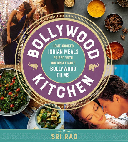 Bollywood Kitchen : Home-Cooked Indian Meals Paired with Unforgettable Bollywood Films