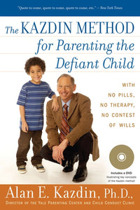 The Kazdin Method For Parenting The Defiant Child