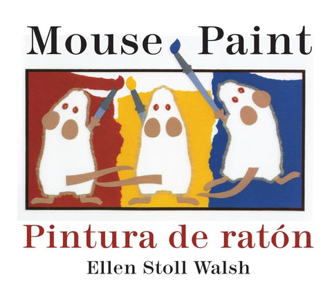 Mouse Paint/Pintura de raton Board Book : Bilingual English-Spanish