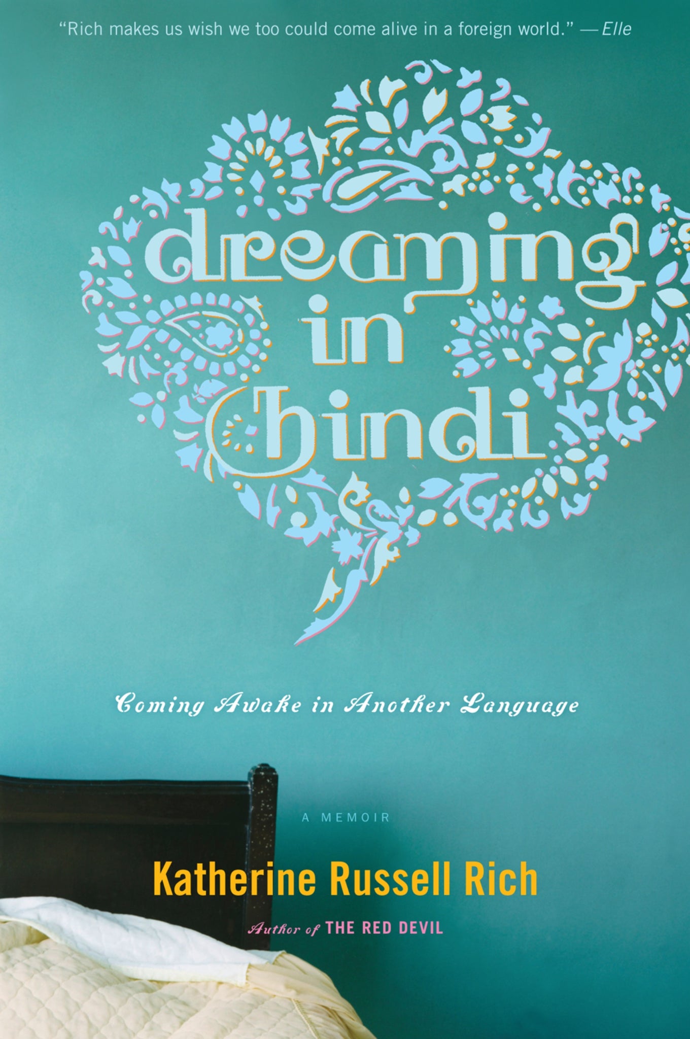 Dreaming In Hindi : Coming Awake in Another Language