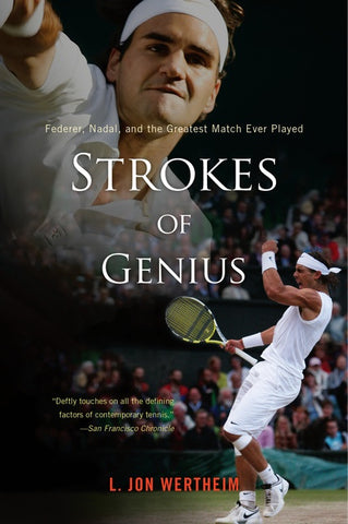 Strokes Of Genius : Federer, Nadal, and the Greatest Match Ever Played