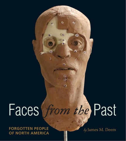 Faces From The Past : Forgotten People of North America