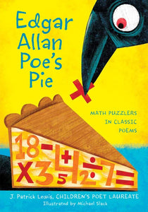 Edgar Allan Poe's Pie : Math Puzzlers in Classic Poems