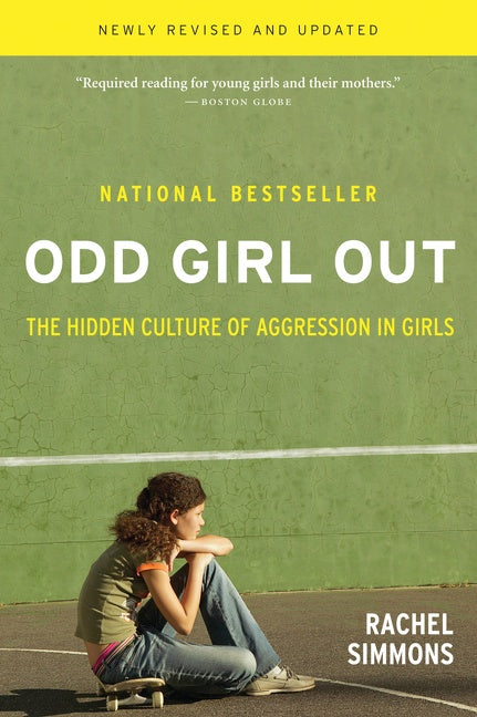 Odd Girl Out, Revised And Updated : The Hidden Culture of Aggression in Girls