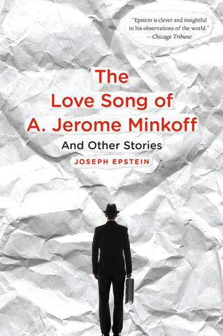 The Love Song Of A. Jerome Minkoff : And Other Stories