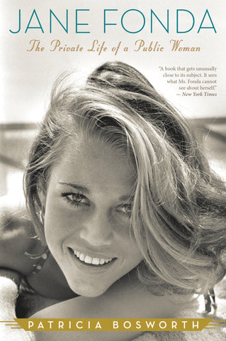 Jane Fonda : The Private Life of a Public Woman