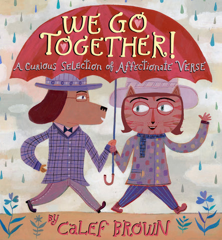 We Go Together! : A Curious Selection of Affectionate Verse