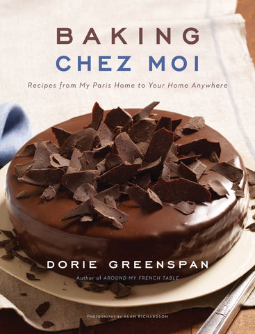 Baking Chez Moi : Recipes from My Paris Home to Your Home Anywhere