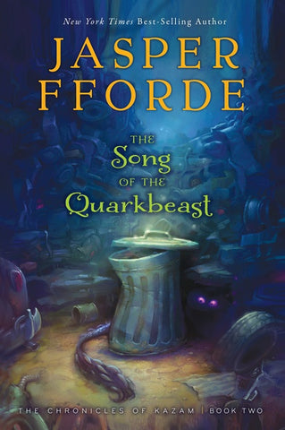 The Song Of The Quarkbeast : The Chronicles of Kazam, Book 2