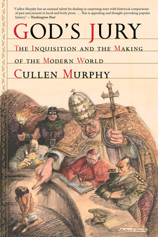 God's Jury : The Inquisition and the Making of the Modern World