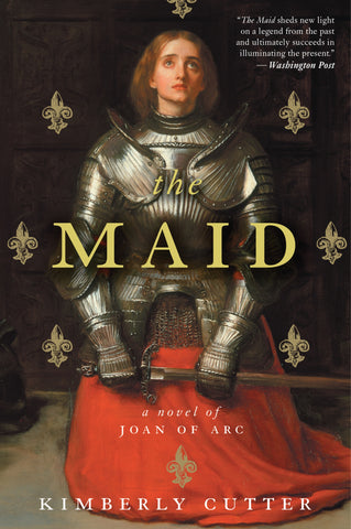 The Maid : A Novel of Joan of Arc