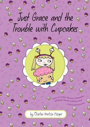 Just Grace And The Trouble With Cupcakes