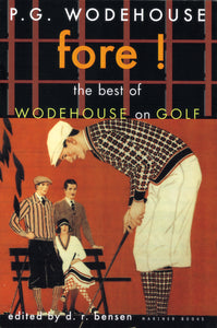Fore! : The Best of Wodehouse on Golf