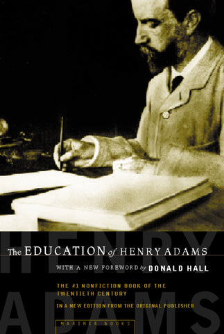 The Education Of Henry Adams : An Autobiography