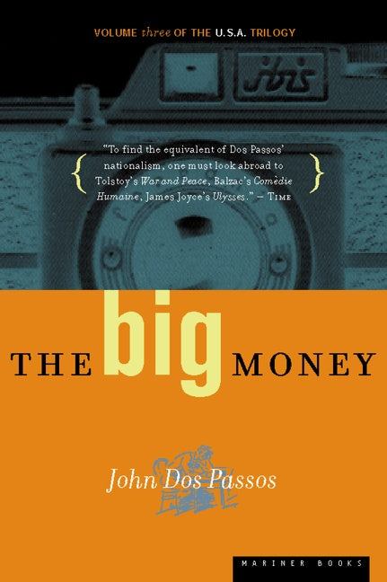 The Big Money : Volume Three of the U.S.A. Trilogy