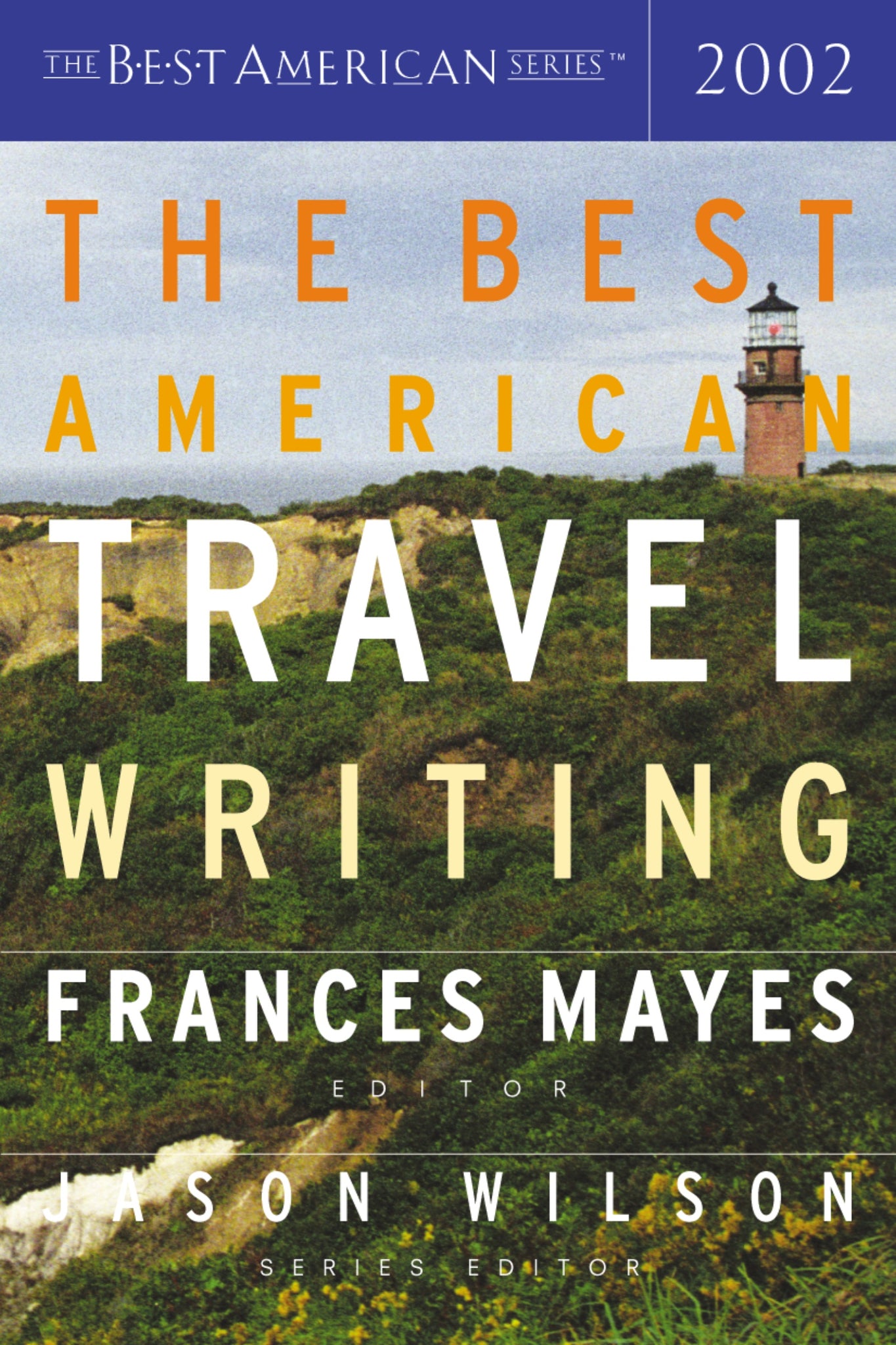 The Best American Travel Writing 2002