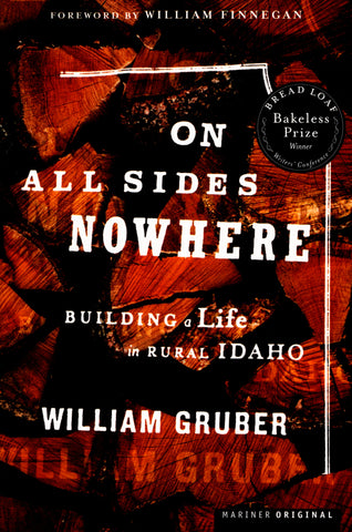 On All Sides Nowhere : Building a Life in Rural Idaho