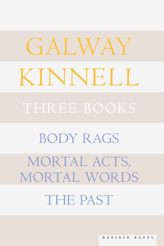 Three Books : Body Rags; Mortal Acts, Mortal Words; The Past