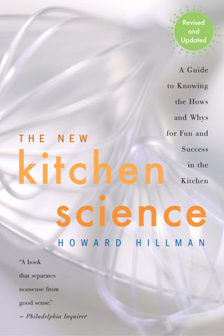 The New Kitchen Science : A Guide to Know the Hows and Whys for Fun and Success in the Kitchen