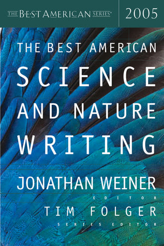 The Best American Science & Nature Writing 2005