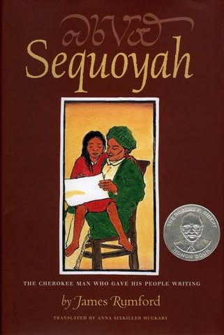 Sequoyah : The Cherokee Man Who Gave His People Writing