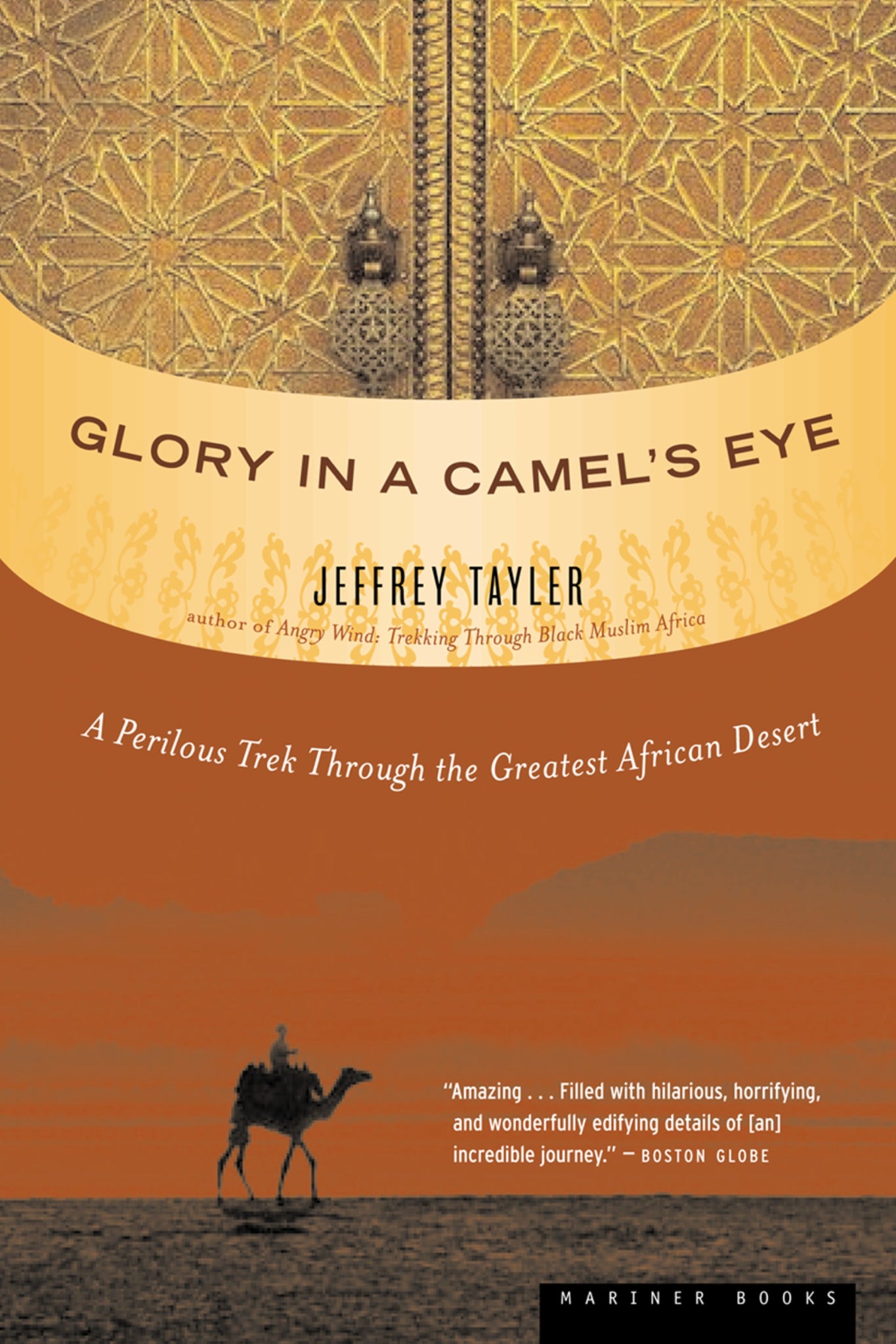 Glory In A Camel’s Eye : A Perilous Trek Through the Greatest African Desert