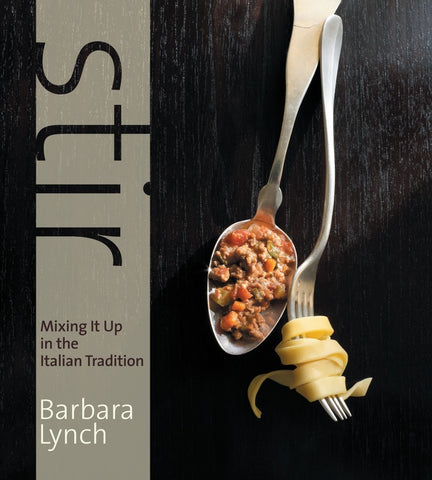 Stir : Mixing It Up in the Italian Tradition