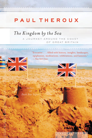 The Kingdom By The Sea : A Journey Around the Coast of Great Britain