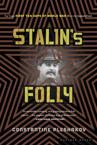 Stalin's Folly : The Tragic First Ten Days of WWII on the Eastern Front