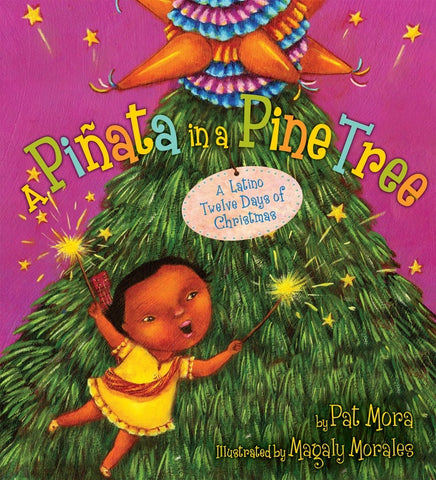 A Piñata In A Pine Tree : A Latino Twelve Days of Christmas