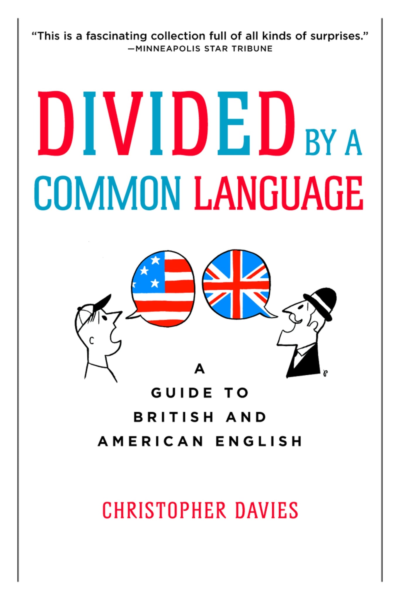 Divided By A Common Language : A Guide to British and American English