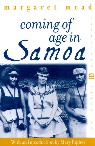 Coming of Age in Samoa : A Psychological Study of Primitive Youth for Western Civilisation