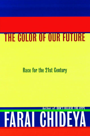 The Color of Our Future : Race in the 21st Century