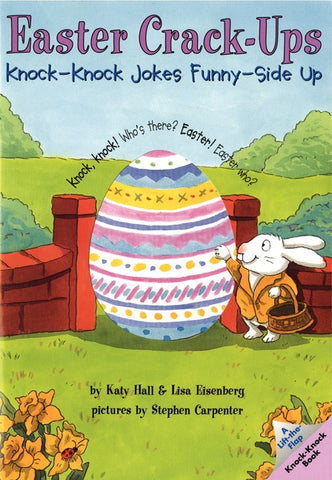 Easter Crack-Ups : Knock-Knock Jokes Funny-Side Up