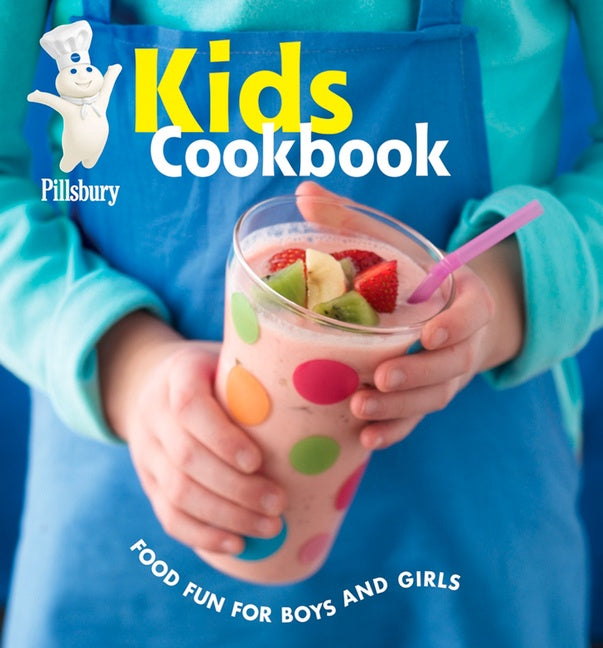 Pillsbury Kids Cookbook : Food Fun for Boys and Girls