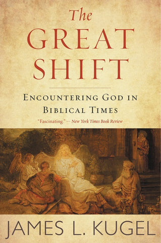 The Great Shift : Encountering God in Biblical Times