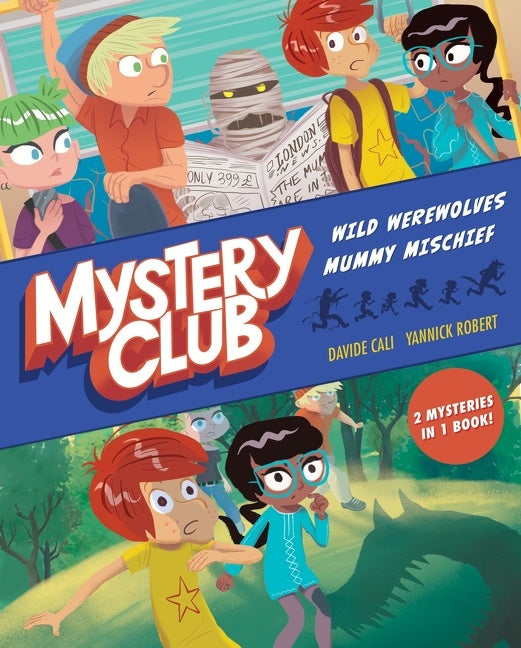 Mystery Club (graphic Novel) : Wild Werewolves; Mummy Mischief