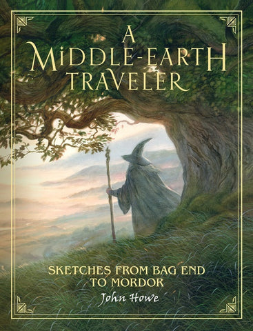 A Middle-Earth Traveler : Sketches from Bag End to Mordor