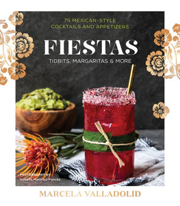 Fiestas : Tidbits, Margaritas & More