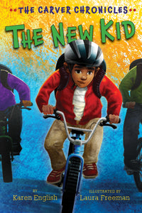 The New Kid : The Carver Chronicles, Book Five